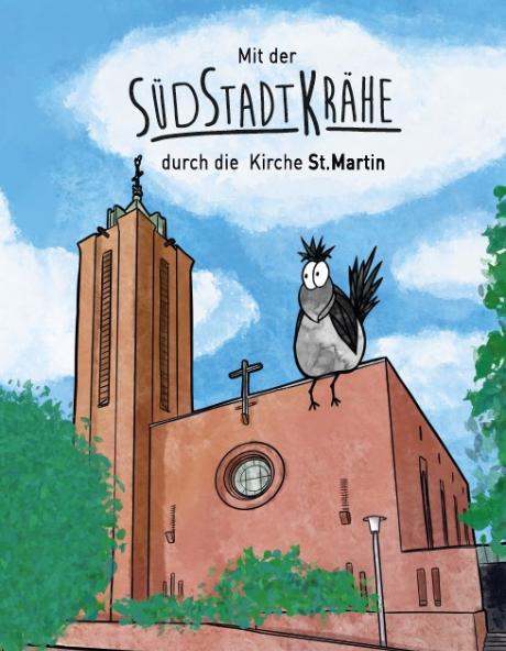 Titelbild des Heftes: Vorderansicht von der Kirche St. Martin zwischen Bäumen. Die SüdStadtKrähe sitz auf dem Dach..