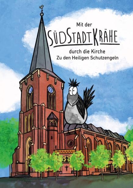 Titelbild des Heftes: Vorderansicht von der Kirche zu den Hl. Schutzengeln, davor Bäume; die SüdStadtKrähe sitzt auf dem Dach.