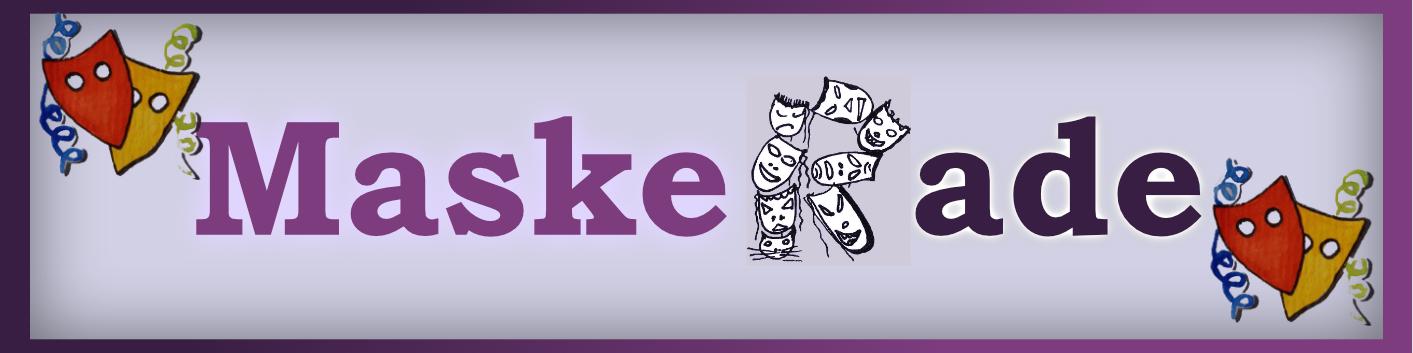 Rechteck: Wort'Maske' und 'ade' wird durch einen gestalteten Buchstaben verbunden: 'R'; an den beiden Seiten je zwei Masken